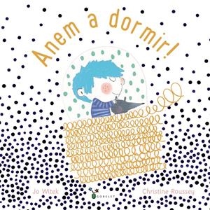ANEM A DORMIR! | 9788499062709 | WITEK, JO | Llibreria La Font de Mimir - Llibreria online Barcelona - Comprar llibres català i castellà