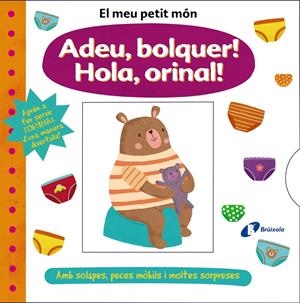 EL MEU PETIT MÓN. ADEU, BOLQUER! HOLA, ORINAL! | 9788413490069 | VARIOS AUTORES | Llibreria La Font de Mimir - Llibreria online Barcelona - Comprar llibres català i castellà
