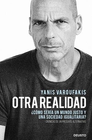 OTRA REALIDAD | 9788423432271 | VAROUFAKIS, YANIS | Llibreria La Font de Mimir - Llibreria online Barcelona - Comprar llibres català i castellà