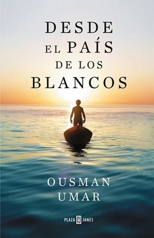 DESDE EL PAÍS DE LOS BLANCOS | 9788401025822 | UMAR, OUSMAN | Llibreria La Font de Mimir - Llibreria online Barcelona - Comprar llibres català i castellà
