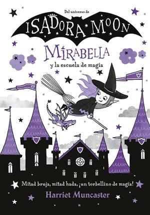 MIRABELLA Y LA ESCUELA DE MAGIA (MIRABELLA 2) | 9788420440866 | MUNCASTER, HARRIET | Llibreria La Font de Mimir - Llibreria online Barcelona - Comprar llibres català i castellà