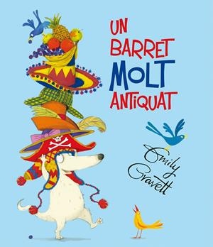 UN BARRET MOLT ANTIQUAT | 9788491450580 | GRAVETT, EMILY | Llibreria La Font de Mimir - Llibreria online Barcelona - Comprar llibres català i castellà