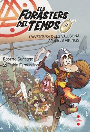 L'AVENTURA DELS VALLBONA AMB ELS VIKINGS | 9788466149327 | GARCÍA SANTIAGO, ROBERTO/FERNÁNDEZ VÁZQUEZ, PABLO | Llibreria La Font de Mimir - Llibreria online Barcelona - Comprar llibres català i castellà
