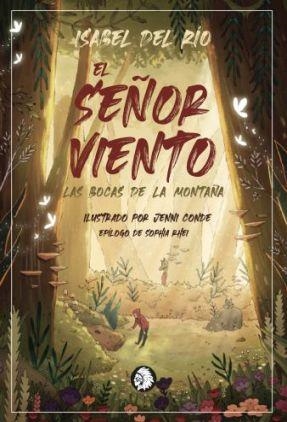 EL SEÑOR DEL VIENTO. LAS BOCAS DE LA MONTAÑA | 9788412325348 | CONDE,JENNI/DEL RÍO,ISABEL | Llibreria La Font de Mimir - Llibreria online Barcelona - Comprar llibres català i castellà