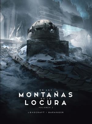 EN LAS MONTAÑAS DE LA LOCURA Nº 02/02 | 9788445009710 | BARANGER, FRANÇOIS/LOVECRAFT, H. P. | Llibreria La Font de Mimir - Llibreria online Barcelona - Comprar llibres català i castellà