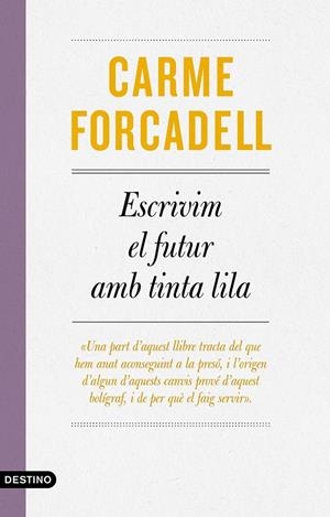 ESCRIVIM EL FUTUR AMB TINTA LILA | 9788497103138 | FORCADELL, CARME | Llibreria La Font de Mimir - Llibreria online Barcelona - Comprar llibres català i castellà