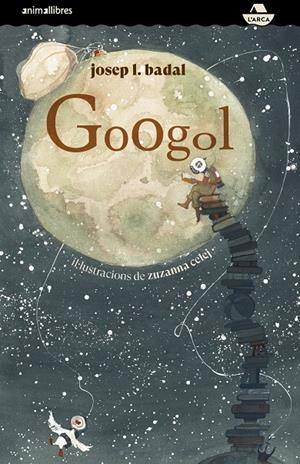 GOOGOL | 9788417599966 | BADAL, JOSEP L. | Llibreria La Font de Mimir - Llibreria online Barcelona - Comprar llibres català i castellà
