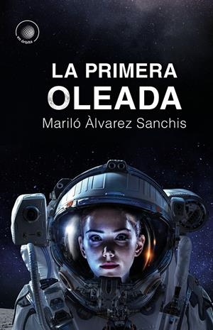 LA PRIMERA OLEADA | 9788491424604 | ÀLVAREZ SANCHIS, MARILÓ | Llibreria La Font de Mimir - Llibreria online Barcelona - Comprar llibres català i castellà