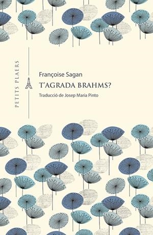 T'AGRADA BRAHMS? | 9788417998851 | SAGAN, FRANÇOISE | Llibreria La Font de Mimir - Llibreria online Barcelona - Comprar llibres català i castellà