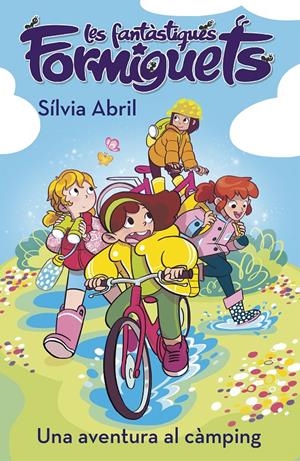 UNA AVENTURA AL CÀMPING (LES FANTÀSTIQUES FORMIGUETS 4) | 9788448856311 | ABRIL, SÍLVIA | Llibreria La Font de Mimir - Llibreria online Barcelona - Comprar llibres català i castellà