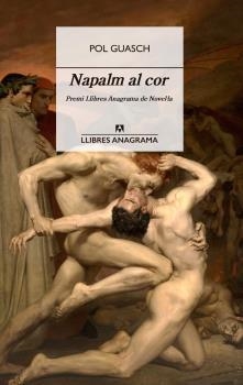 NAPALM AL COR | 9788433915917 | GUASCH, POL | Llibreria La Font de Mimir - Llibreria online Barcelona - Comprar llibres català i castellà
