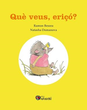 QUÈ VEUS, ERIÇÓ? | 9788413032368 | BESORA OLIVA, RAMON/DOMANOVA, NATASHA | Llibreria La Font de Mimir - Llibreria online Barcelona - Comprar llibres català i castellà