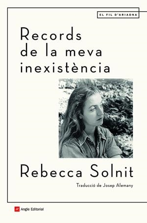 RECORDS DE LA MEVA INEXISTÈNCIA | 9788418197499 | SOLNIT, REBECCA | Llibreria La Font de Mimir - Llibreria online Barcelona - Comprar llibres català i castellà