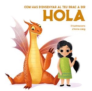 COM HAS D'ENSENYAR AL TEU DRAC A DIR HOLA VVKIDS) | 9788468272313 | FORNASARI, ELEONORA | Llibreria La Font de Mimir - Llibreria online Barcelona - Comprar llibres català i castellà