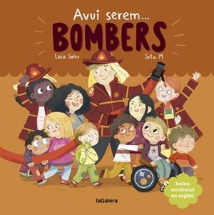 AVUI SEREM BOMBERS | 9788424666965 | SOLER, LAIA | Llibreria La Font de Mimir - Llibreria online Barcelona - Comprar llibres català i castellà
