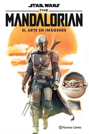 STAR WARS THE MANDALORIAN: EL ARTE EN IMÁGENES | 9788413416373 | AA. VV. | Llibreria La Font de Mimir - Llibreria online Barcelona - Comprar llibres català i castellà