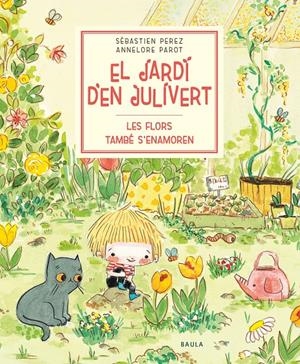 LES FLORS TAMBÉ S'ENAMOREN | 9788447945047 | PEREZ, SÉBASTIEN | Llibreria La Font de Mimir - Llibreria online Barcelona - Comprar llibres català i castellà