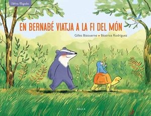 EN BERNABÉ VIATJA A LA FI DEL MÓN | 9788447942701 | BIZOUERNE, GILLES | Llibreria La Font de Mimir - Llibreria online Barcelona - Comprar llibres català i castellà