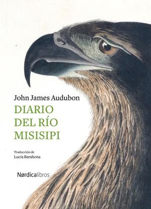 DIARIO DEL R?O MISISIPI | 9788418067242 | AUDUBON, JOHN JAMES | Llibreria La Font de Mimir - Llibreria online Barcelona - Comprar llibres català i castellà