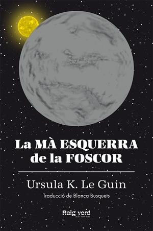 LA MÀ ESQUERRA DE LA FOSCOR (RÚSTICA) | 9788417925291 | K. LE GUIN, URSULA | Llibreria La Font de Mimir - Llibreria online Barcelona - Comprar llibres català i castellà