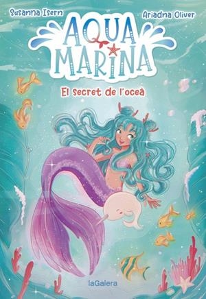 AQUA MARINA 1. EL SECRET DE L'OCEÀ | 9788424669409 | ISERN, SUSANNA | Llibreria La Font de Mimir - Llibreria online Barcelona - Comprar llibres català i castellà