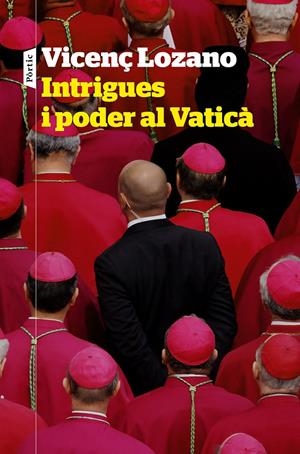 INTRIGUES I PODER AL VATICÀ | 9788498094848 | LOZANO, VICENÇ | Llibreria La Font de Mimir - Llibreria online Barcelona - Comprar llibres català i castellà