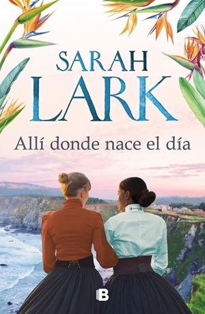 ALLÍ DONDE NACE EL DÍA | 9788466669238 | LARK, SARAH | Llibreria La Font de Mimir - Llibreria online Barcelona - Comprar llibres català i castellà