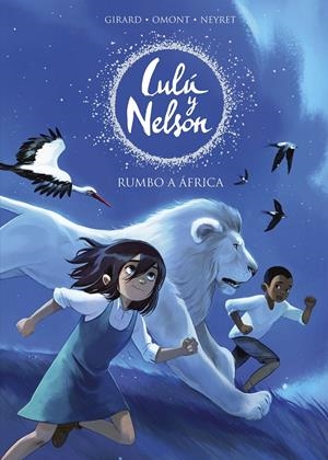 RUMBO A ÁFRICA (LULU Y NELSON) | 9788420441078 | NEYRET, AURÉLIE/OMONT, JEAN-MARIE | Llibreria La Font de Mimir - Llibreria online Barcelona - Comprar llibres català i castellà