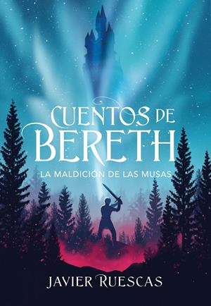 LA MALDICIÓN DE LAS MUSAS (CUENTOS DE BERETH 2) | 9788417922924 | RUESCAS, JAVIER | Llibreria La Font de Mimir - Llibreria online Barcelona - Comprar llibres català i castellà