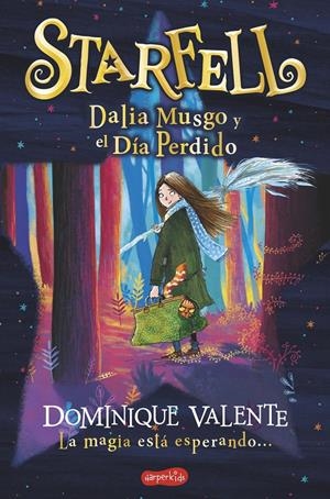 STARFELL. DALIA MUSGO Y EL DÍA PERDIDO | 9788418279140 | VALENTE, DOMINIQUE | Llibreria La Font de Mimir - Llibreria online Barcelona - Comprar llibres català i castellà