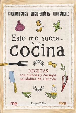 ESTO ME SUENA? EN LA COCINA | 9788491396192 | GARCÍA, SERGIO/SÁNCHEZ, AITOR | Llibreria La Font de Mimir - Llibreria online Barcelona - Comprar llibres català i castellà