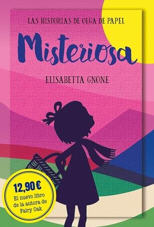 MISTERIOSA. LAS HISTORIAS DE OLGA DE PAPEL | 9788418538469 | GNONE, ELISABETTA | Llibreria La Font de Mimir - Llibreria online Barcelona - Comprar llibres català i castellà