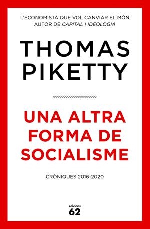 UNA ALTRA FORMA DE SOCIALISME | 9788429779431 | PIKETTY, THOMAS | Llibreria La Font de Mimir - Llibreria online Barcelona - Comprar llibres català i castellà