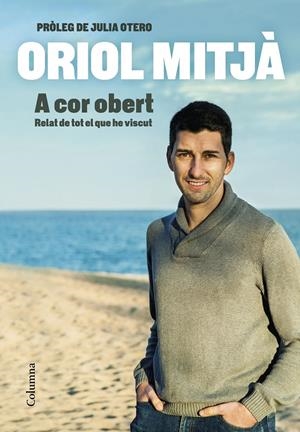 A COR OBERT | 9788466427715 | MITJÀ, ORIOL | Llibreria La Font de Mimir - Llibreria online Barcelona - Comprar llibres català i castellà