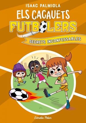 CACAUETS FUTBOLERS 3. SECRETS INCONFESSABLES | 9788418444029 | PALMIOLA, ISAAC | Llibreria La Font de Mimir - Llibreria online Barcelona - Comprar llibres català i castellà