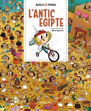 BUSCA I TROBA. L'ANTIC EGIPTE | 9788491379874 | APARICIO, NÚRIA | Llibreria La Font de Mimir - Llibreria online Barcelona - Comprar llibres català i castellà