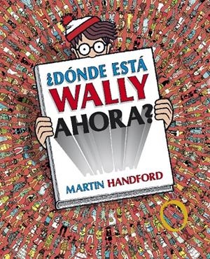 ¿DÓNDE ESTÁ WALLY AHORA? (COLECCIÓN ¿DÓNDE ESTÁ WALLY?) | 9788415579717 | HANDFORD, MARTIN | Llibreria La Font de Mimir - Llibreria online Barcelona - Comprar llibres català i castellà