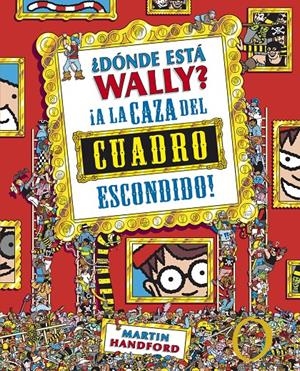 ¿DÓNDE ESTÁ WALLY? A LA CAZA DEL CUADRO ESCONDIDO (COLECCIÓN ¿DÓNDE ESTÁ WALLY?) | 9788415579755 | HANDFORD, MARTIN | Llibreria La Font de Mimir - Llibreria online Barcelona - Comprar llibres català i castellà