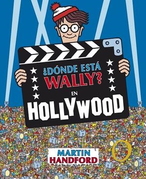 ¿DÓNDE ESTÁ WALLY? EN HOLLYWOOD (COLECCIÓN ¿DÓNDE ESTÁ WALLY?) | 9788415579731 | HANDFORD, MARTIN | Llibreria La Font de Mimir - Llibreria online Barcelona - Comprar llibres català i castellà