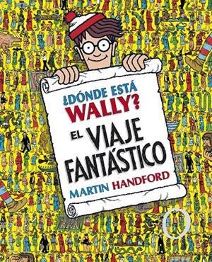 ¿DÓNDE ESTÁ WALLY? EL VIAJE FANTÁSTICO (COLECCIÓN ¿DÓNDE ESTÁ WALLY?) | 9788415579724 | HANDFORD, MARTIN | Llibreria La Font de Mimir - Llibreria online Barcelona - Comprar llibres català i castellà