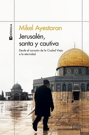 JERUSALÉN, SANTA Y CAUTIVA | 9788499429861 | AYESTARAN, MIKEL | Llibreria La Font de Mimir - Llibreria online Barcelona - Comprar llibres català i castellà