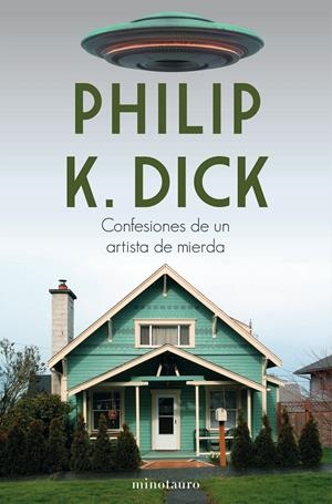 CONFESIONES DE UN ARTISTA DE MIERDA | 9788445006108 | DICK, PHILIP K. | Llibreria La Font de Mimir - Llibreria online Barcelona - Comprar llibres català i castellà