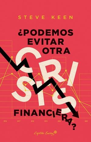 ¿PODEMOS EVITAR OTRA CRISIS FINANCIERA? | 9788412281811 | KEEN, STEVE | Llibreria La Font de Mimir - Llibreria online Barcelona - Comprar llibres català i castellà