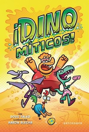 DINOMÍTICOS | 9788467945539 | DOUG PALEO / AARON BLECHA | Llibreria La Font de Mimir - Llibreria online Barcelona - Comprar llibres català i castellà