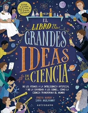 EL LIBRO DE LAS GRANDES IDEAS DE LA CIENCIA | 9788467943351 | FREYA HARDY / SARA MULVANNY | Llibreria La Font de Mimir - Llibreria online Barcelona - Comprar llibres català i castellà