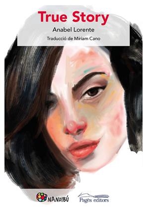 TRUE STORY | 9788413032542 | LORENTE PACHA, ANABEL | Llibreria La Font de Mimir - Llibreria online Barcelona - Comprar llibres català i castellà