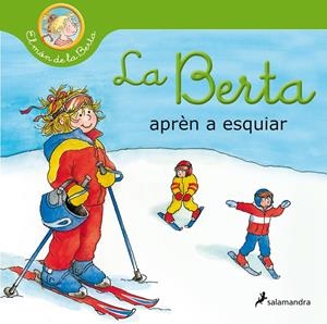 LA BERTA APRÈN A ESQUIAR (EL MÓN DE LA BERTA) | 9788418174803 | SCHNEIDER, LIANE | Llibreria La Font de Mimir - Llibreria online Barcelona - Comprar llibres català i castellà