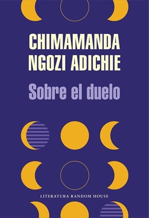 SOBRE EL DUELO | 9788439739012 | NGOZI ADICHIE, CHIMAMANDA | Llibreria La Font de Mimir - Llibreria online Barcelona - Comprar llibres català i castellà
