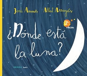 ¿DÓNDE ESTÁ LA LUNA? | 9788417440756 | AMENÓS, JORDI | Llibreria La Font de Mimir - Llibreria online Barcelona - Comprar llibres català i castellà
