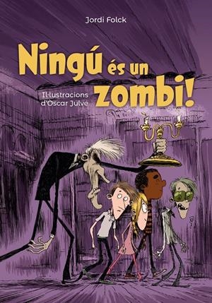 NINGÚ ÉS UN ZOMBI | 9788448947132 | FOLCK, JORDI | Llibreria La Font de Mimir - Llibreria online Barcelona - Comprar llibres català i castellà